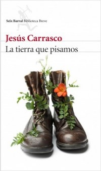 portada_la-tierra-que-pisamos_jesus-carrasco_201511231557