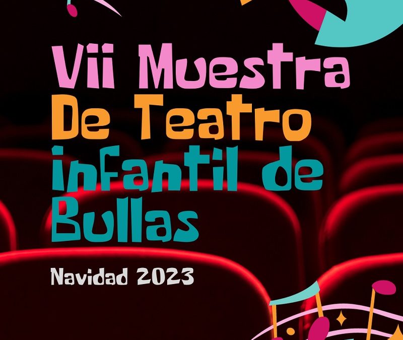 La Navidad trae a Bullas la VII Muestra de Teatro Infantil