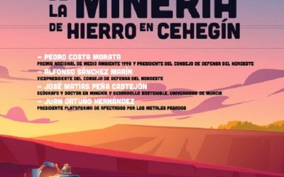 Acto Informativo y Debate: “Los graves impactos de la reapertura del Coto Minero de Cehegín para extracción de mineral de hierro en el entorno del Río Quipar”.