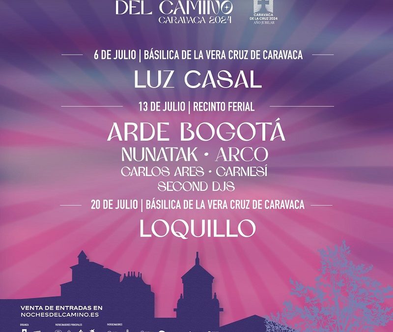 Llegan a Caravaca «Las noches del Camino»con las actuaciones de Luz Casal, Arde Bogotá y Loquillo